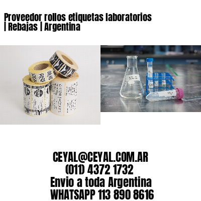Proveedor rollos etiquetas laboratorios | Rebajas | Argentina