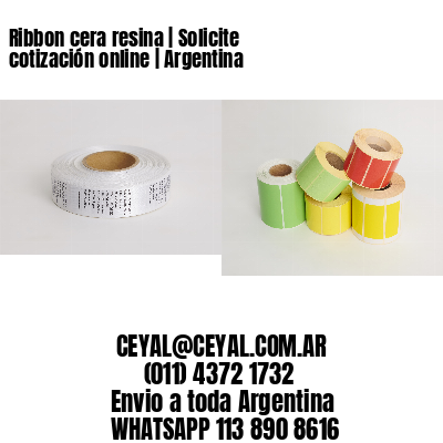 Ribbon cera resina | Solicite cotización online | Argentina