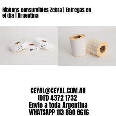 Ribbons consumibles Zebra | Entregas en el día | Argentina