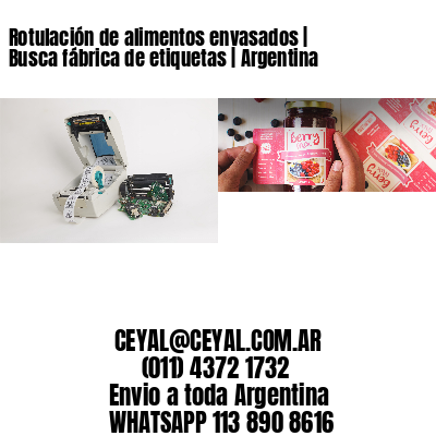 Rotulación de alimentos envasados | Busca fábrica de etiquetas | Argentina