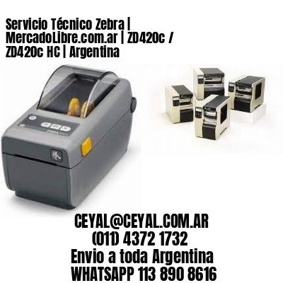 Servicio Técnico Zebra | MercadoLibre.com.ar | ZD420c / ZD420c‑HC | Argentina