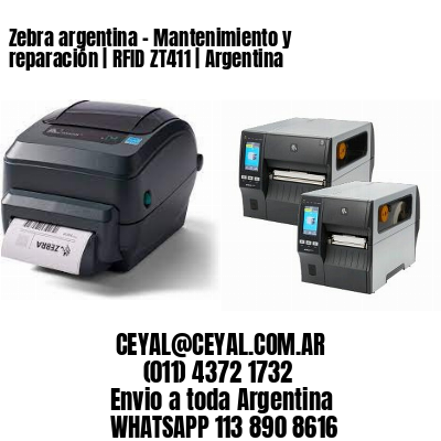 Zebra argentina – Mantenimiento y reparación | RFID ZT411 | Argentina