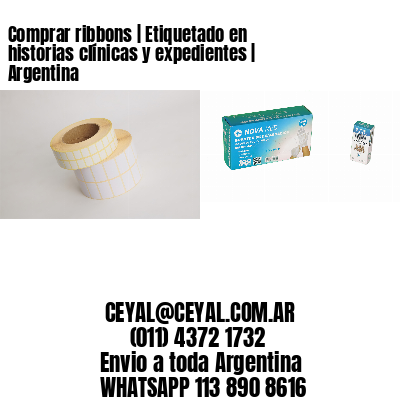 Comprar ribbons | Etiquetado en historias clínicas y expedientes | Argentina