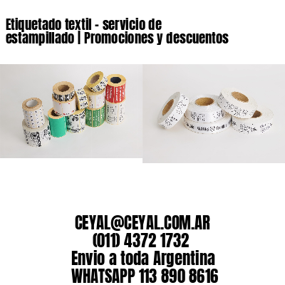 Etiquetado textil – servicio de estampillado | Promociones y descuentos