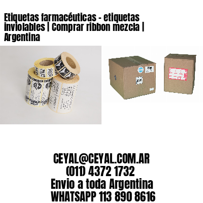 Etiquetas farmacéuticas – etiquetas inviolables | Comprar ribbon mezcla | Argentina