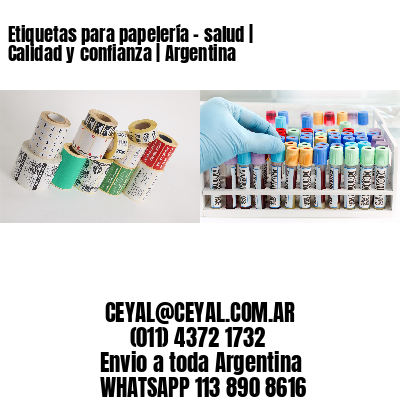 Etiquetas para papelería – salud | Calidad y confianza | Argentina