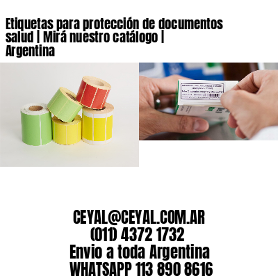 Etiquetas para protección de documentos salud | Mirá nuestro catálogo | Argentina