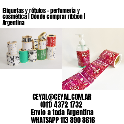 Etiquetas y rótulos – perfumería y cosmética | Dónde comprar ribbon | Argentina