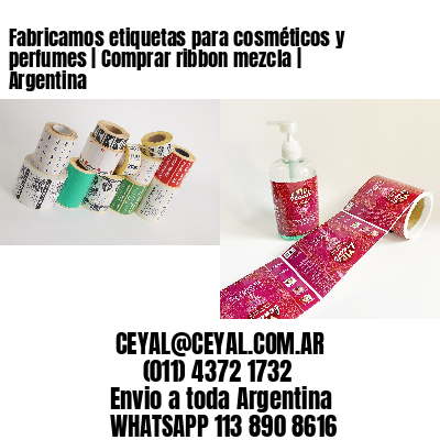 Fabricamos etiquetas para cosméticos y perfumes | Comprar ribbon mezcla | Argentina