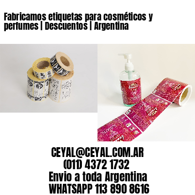 Fabricamos etiquetas para cosméticos y perfumes | Descuentos | Argentina