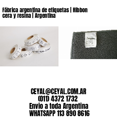 Fábrica argentina de etiquetas | Ribbon cera y resina | Argentina