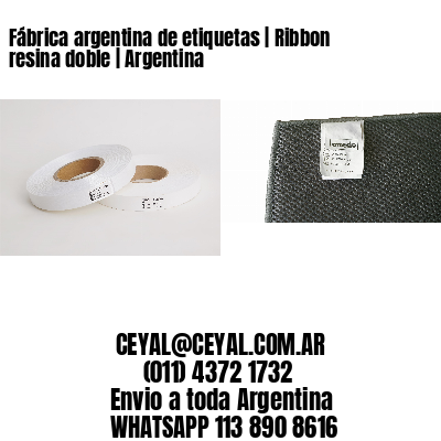 Fábrica argentina de etiquetas | Ribbon resina doble | Argentina