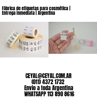 Fábrica de etiquetas para cosmética | Entrega inmediata | Argentina