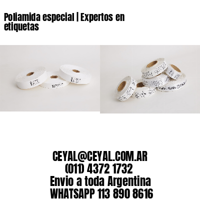 Poliamida especial | Expertos en etiquetas