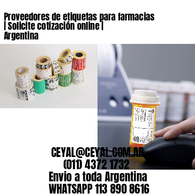 Proveedores de etiquetas para farmacias | Solicite cotización online | Argentina