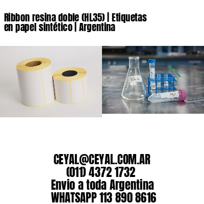 Ribbon resina doble (HL35) | Etiquetas en papel sintético | Argentina