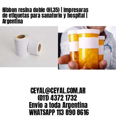 Ribbon resina doble (HL35) | Impresoras de etiquetas para sanatorio y hospital | Argentina