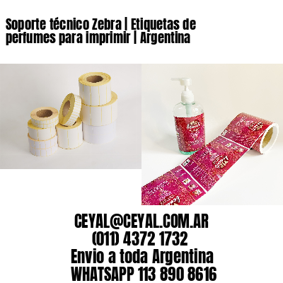 Soporte técnico Zebra | Etiquetas de perfumes para imprimir | Argentina