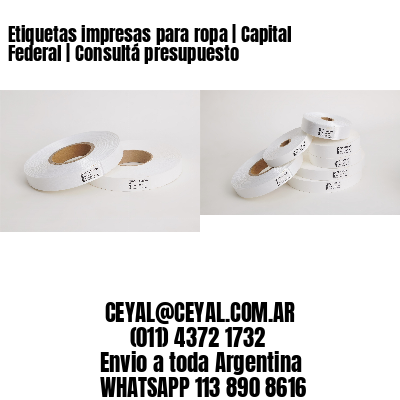 Etiquetas impresas para ropa | Capital Federal | Consultá presupuesto