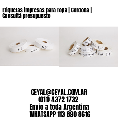 Etiquetas impresas para ropa | Cordoba | Consultá presupuesto