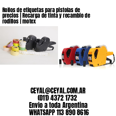 Rollos de etiquetas para pistolas de precios | Recarga de tinta y recambio de rodillos | motex