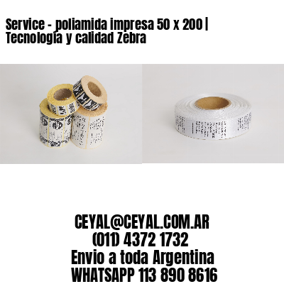 Service – poliamida impresa 50 x 200 | Tecnología y calidad Zebra