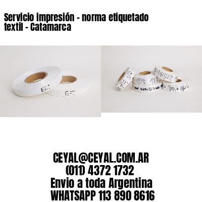 Servicio impresión – norma etiquetado textil – Catamarca