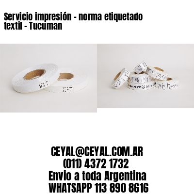 Servicio impresión – norma etiquetado textil – Tucuman