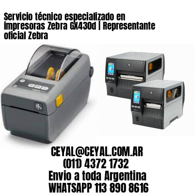 Servicio técnico especializado en impresoras Zebra GX430d | Representante oficial Zebra