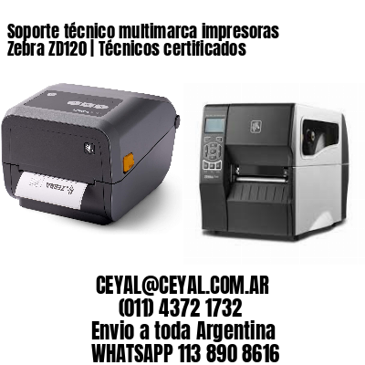 Soporte técnico multimarca impresoras Zebra ZD120 | Técnicos certificados