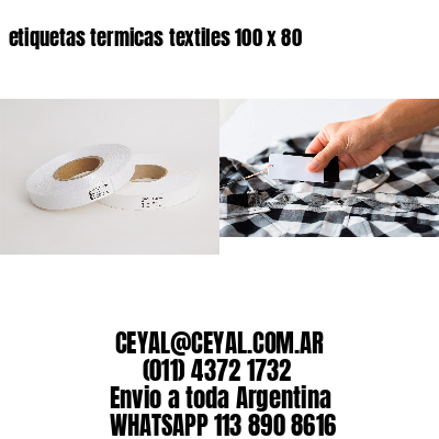 etiquetas termicas textiles 100 x 80