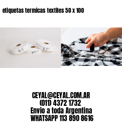 etiquetas termicas textiles 50 x 100