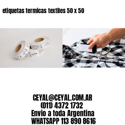 etiquetas termicas textiles 50 x 50