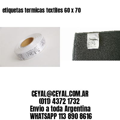 etiquetas termicas textiles 60 x 70