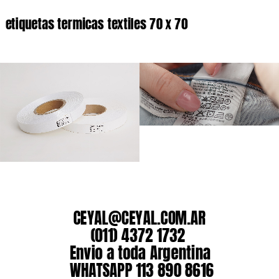 etiquetas termicas textiles 70 x 70