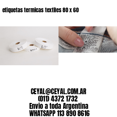 etiquetas termicas textiles 80 x 60