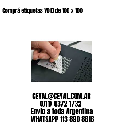 Comprá etiquetas VOID de 100 x 100