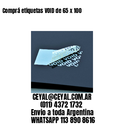 Comprá etiquetas VOID de 65 x 100