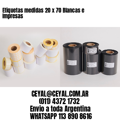 Etiquetas medidas 20 x 70 Blancas e Impresas