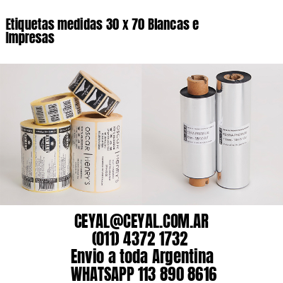 Etiquetas medidas 30 x 70 Blancas e Impresas