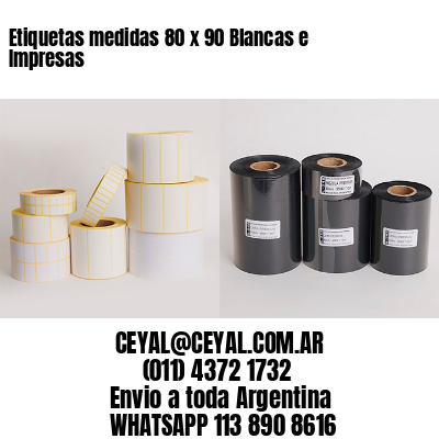 Etiquetas medidas 80 x 90 Blancas e Impresas