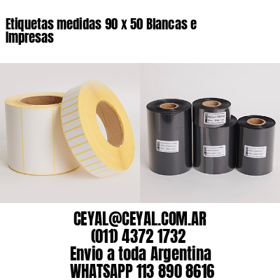 Etiquetas medidas 90 x 50 Blancas e Impresas