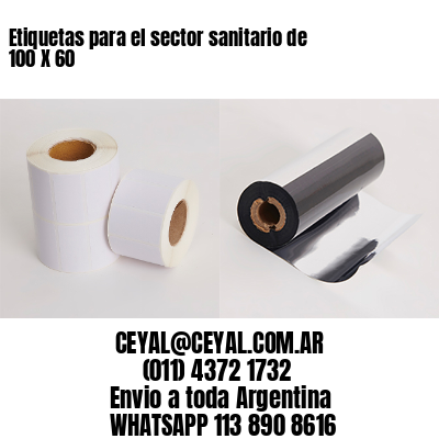 Etiquetas para el sector sanitario de 100 X 60