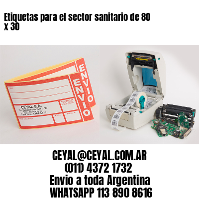 Etiquetas para el sector sanitario de 80 x 30