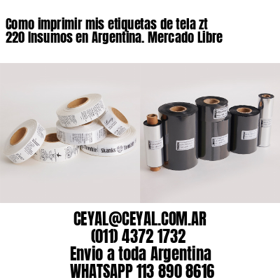 Como imprimir mis etiquetas de tela zt 220 Insumos en Argentina. Mercado Libre