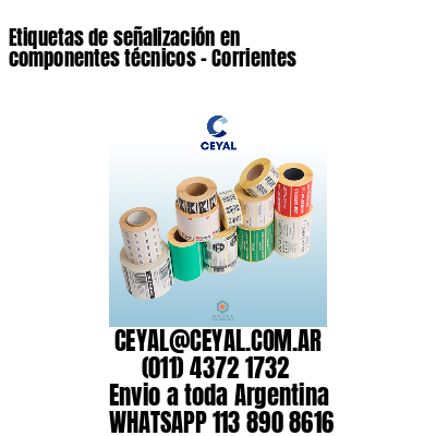 Etiquetas de señalización en componentes técnicos – Corrientes