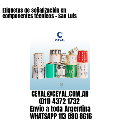 Etiquetas de señalización en componentes técnicos - San Luis