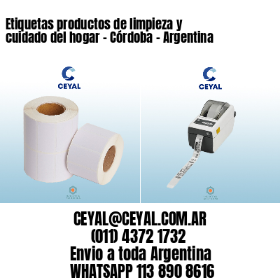 Etiquetas productos de limpieza y cuidado del hogar - Córdoba - Argentina