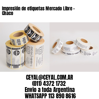 Impresión de etiquetas Mercado Libre - Chaco