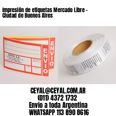 Impresión de etiquetas Mercado Libre – Ciudad de Buenos Aires